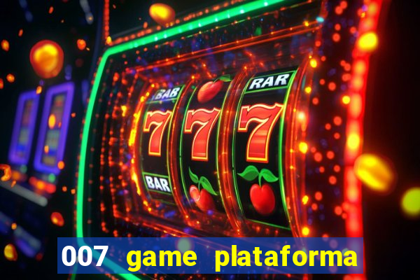 007 game plataforma de jogos